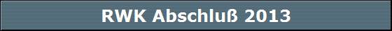 RWK Abschlu 2013