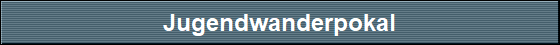 Jugendwanderpokal